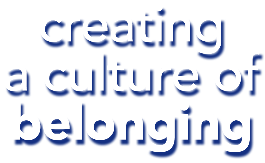 Creating a culture of belonging